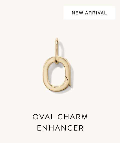 New Arrival. Oval Charm Enhancer.