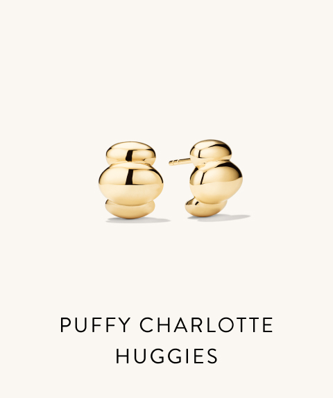 Puffy Charlotte Huggies. Puffy Charlotte Huggies.