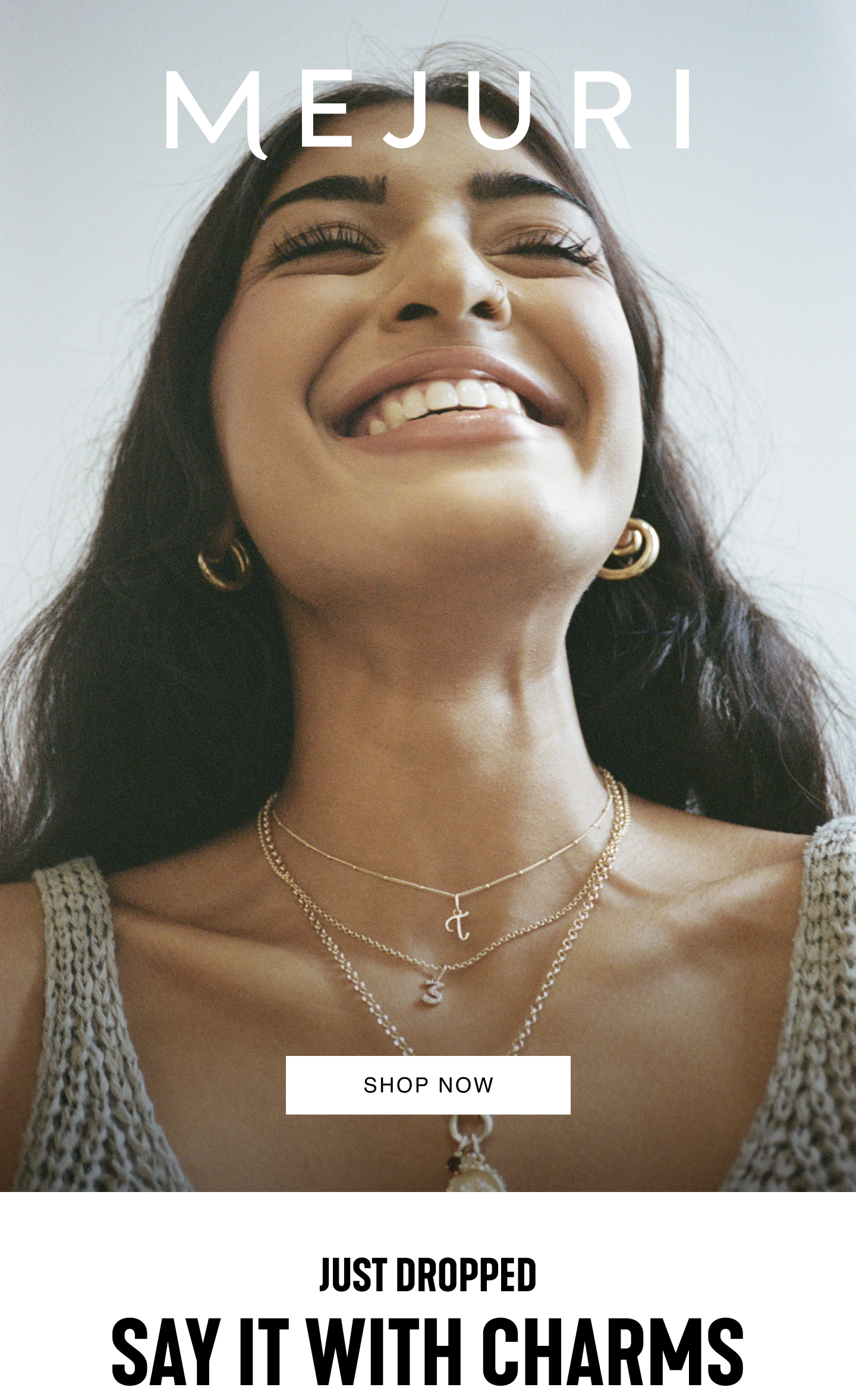 Mejuri. Just Dropped. Say It With Charms. Shop Now.