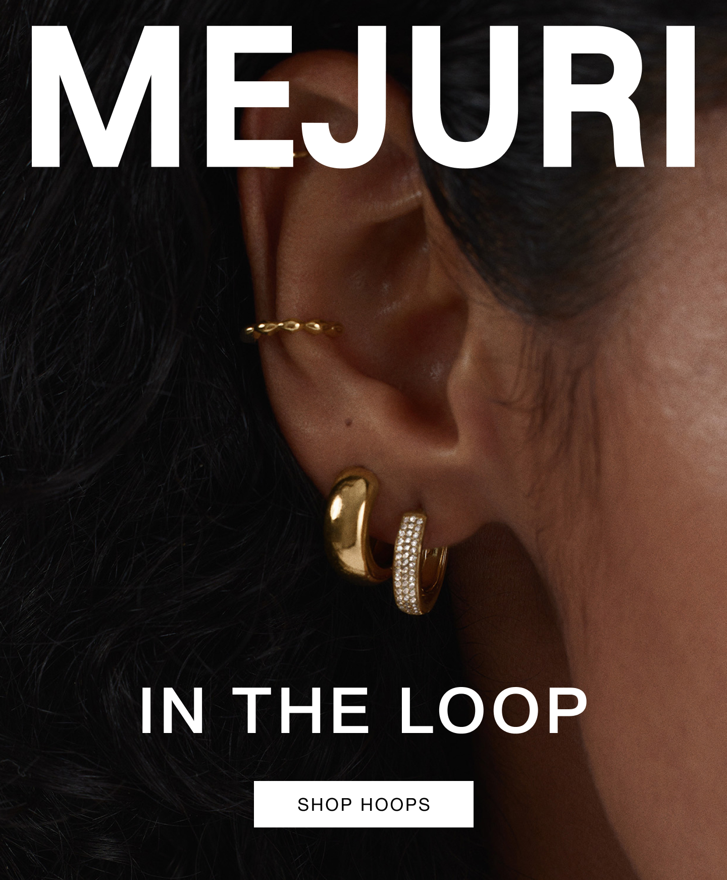 Mejuri. In The Loop. Shop Hoops.