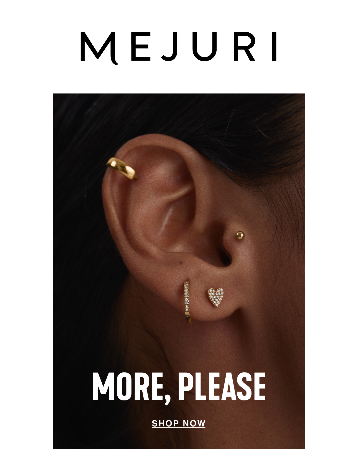 Mejuri. More, Please. Shop Now.