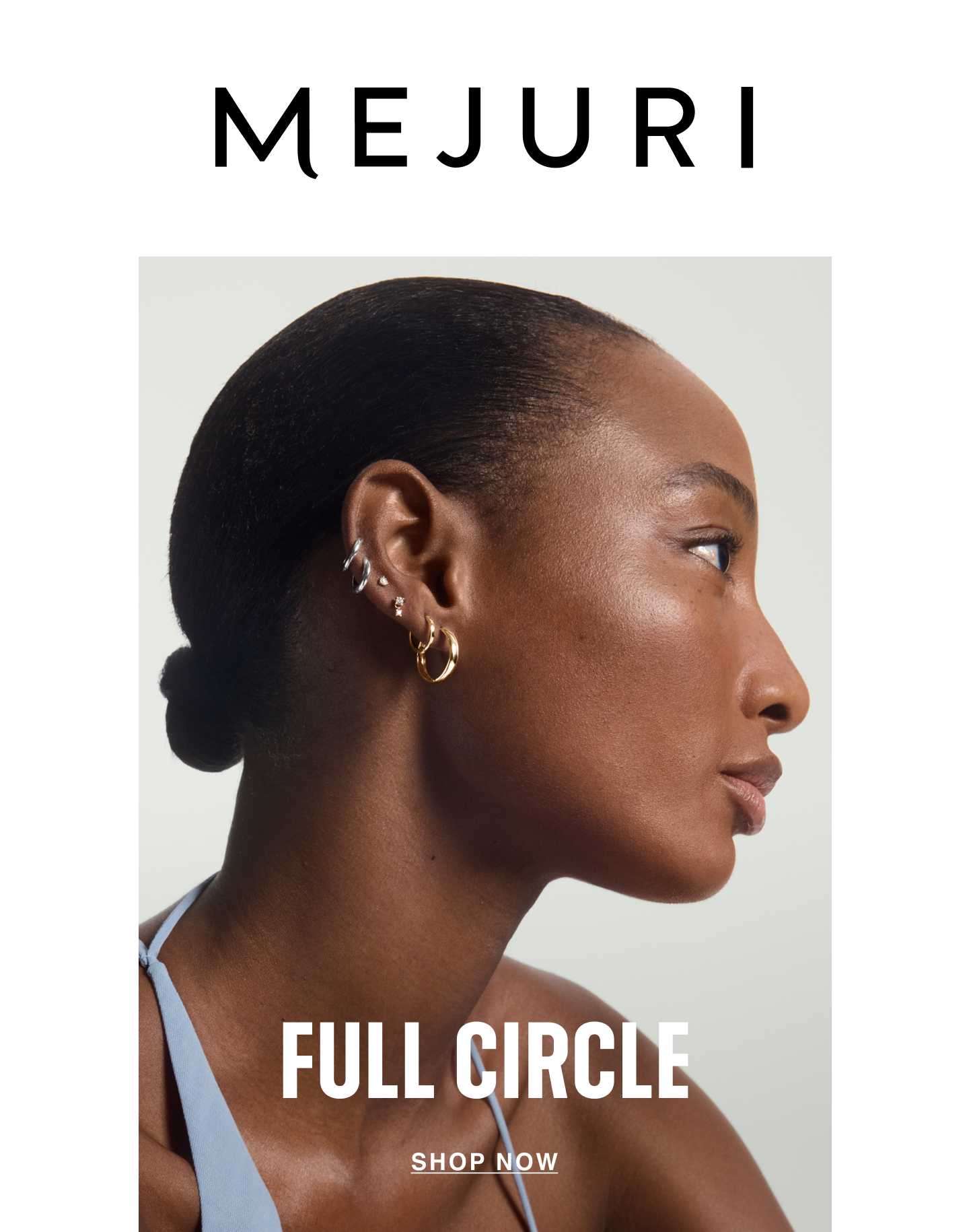 Mejuri. Full Circle. Shop Now.