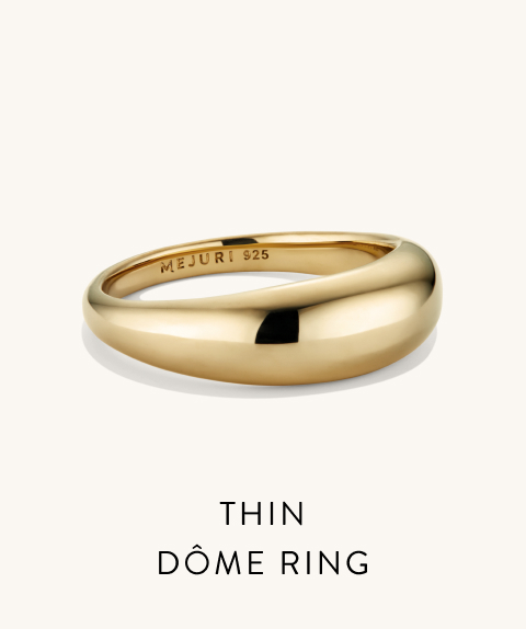 Thin Dôme Ring.