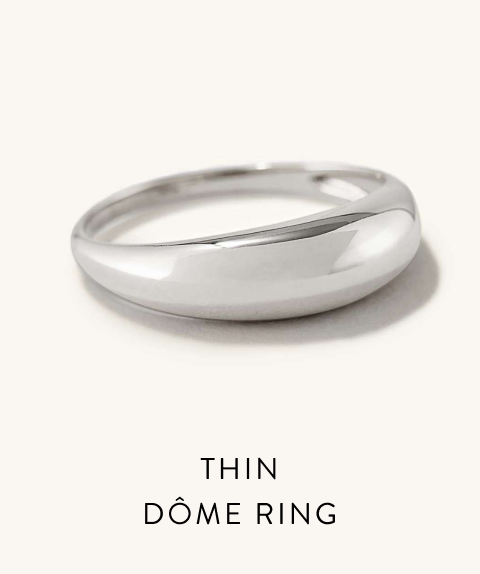 Thin Dôme Ring.