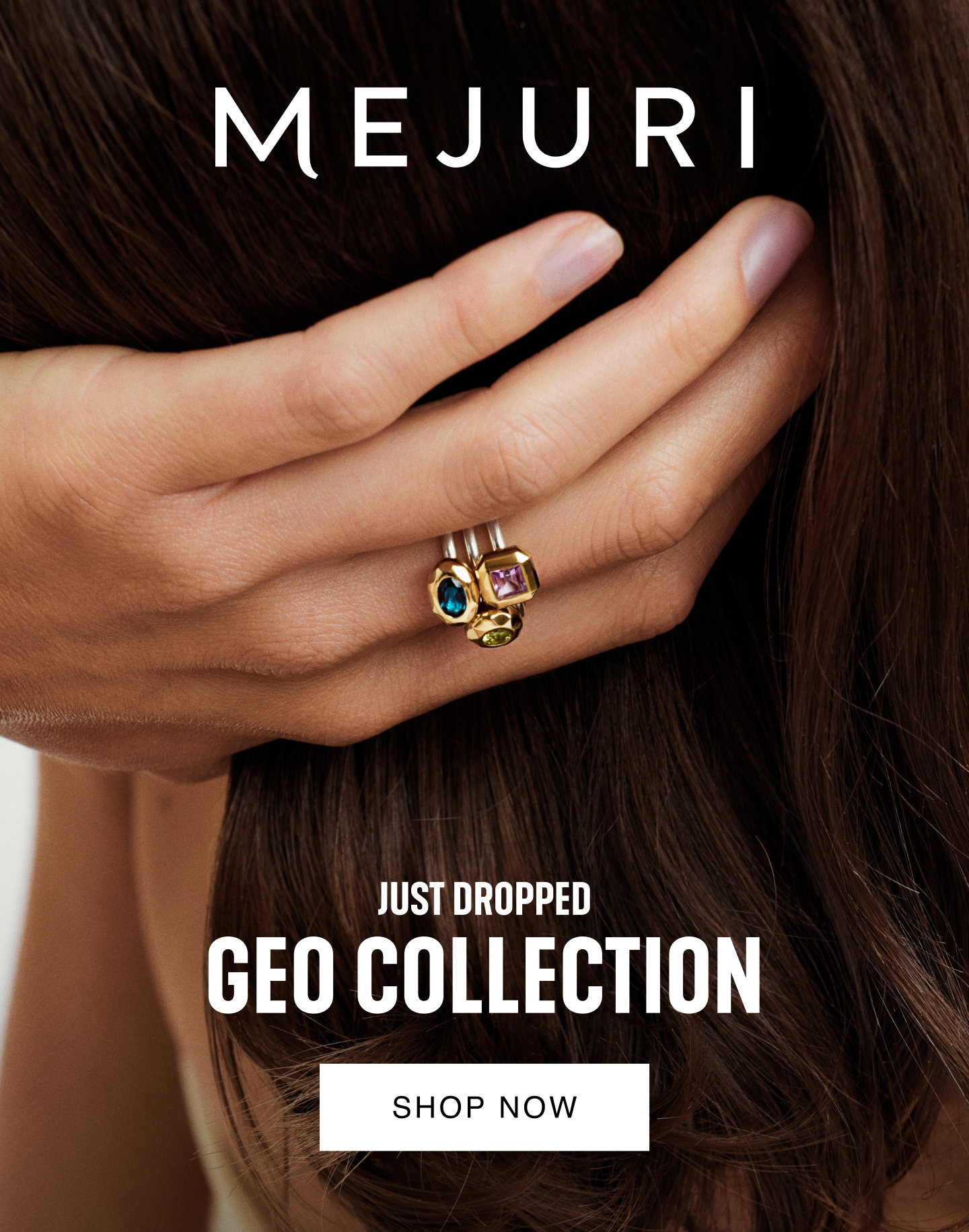 Mejuri. Just Dropped. Geo Collection. Shop Now.