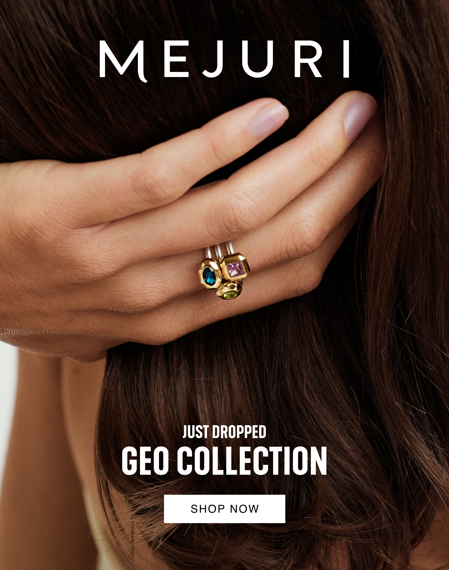 Mejuri. Just Dropped. Geo Collection. Shop Now.