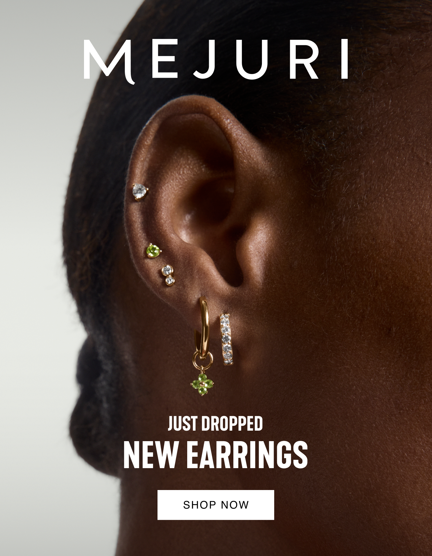 Mejuri. Just Dropped. New Earrings. Show Now.