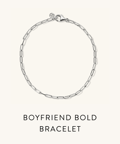 Boyfriend Bold Bracelet.