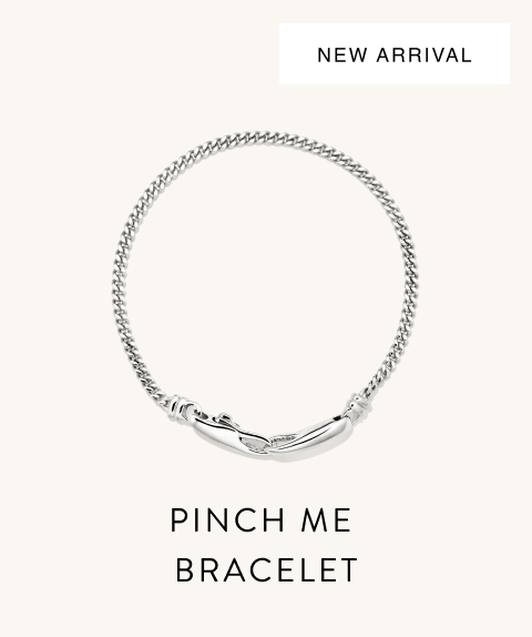 New Arrival. Pinch Me Bracelet.