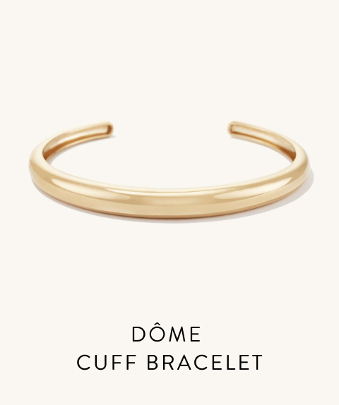 Dôme Cuff Bracelet.