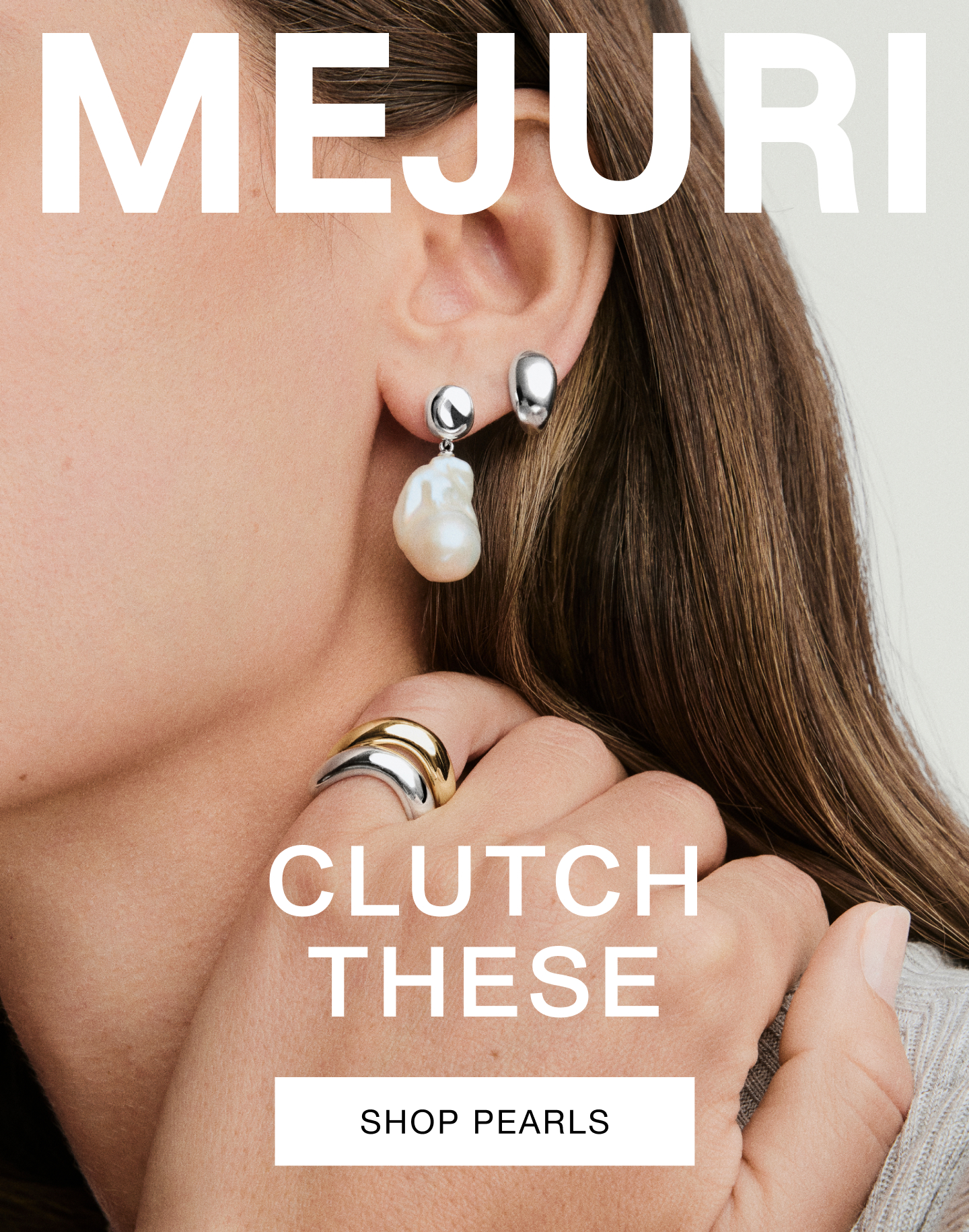 Mejuri. Clutch These. Shop Pearls.
