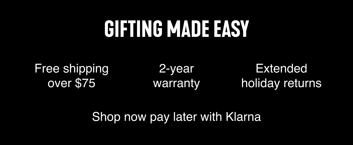 Gifting Made Easy. Free shipping over $75. 2-year warranty. Extended holiday returns. Shop now pay later with Klarna.