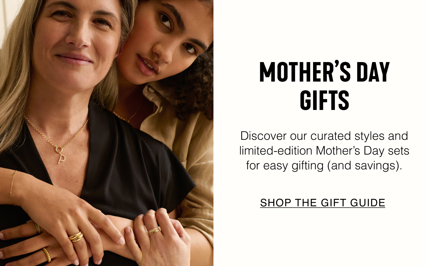 Mother's Day Gifts. Discover our curated styles and limited-edition Mother's Day sets for easy gifting (and savings). Shop The Gift Guide.