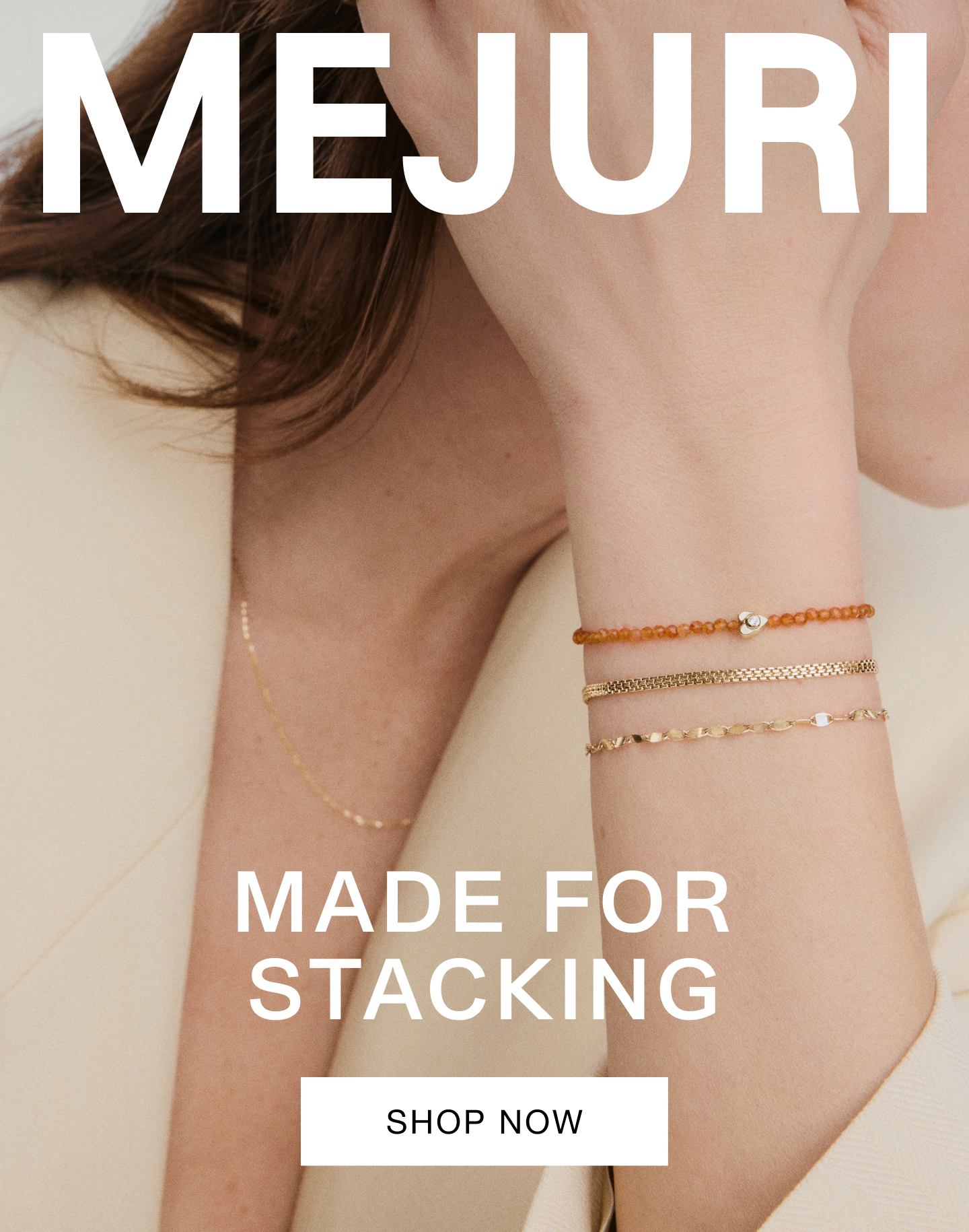 Mejuri. Made For Stacking. Shop Now.