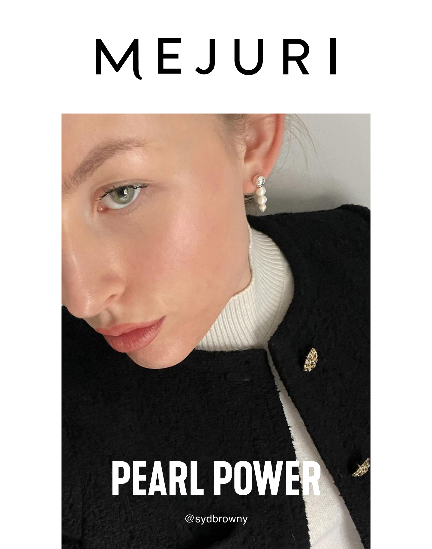 Mejuri. Pearl Power. @sydbrowny. 