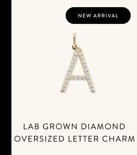 New Arrival. Lab Grown Diamond Oversized Letter Charm.