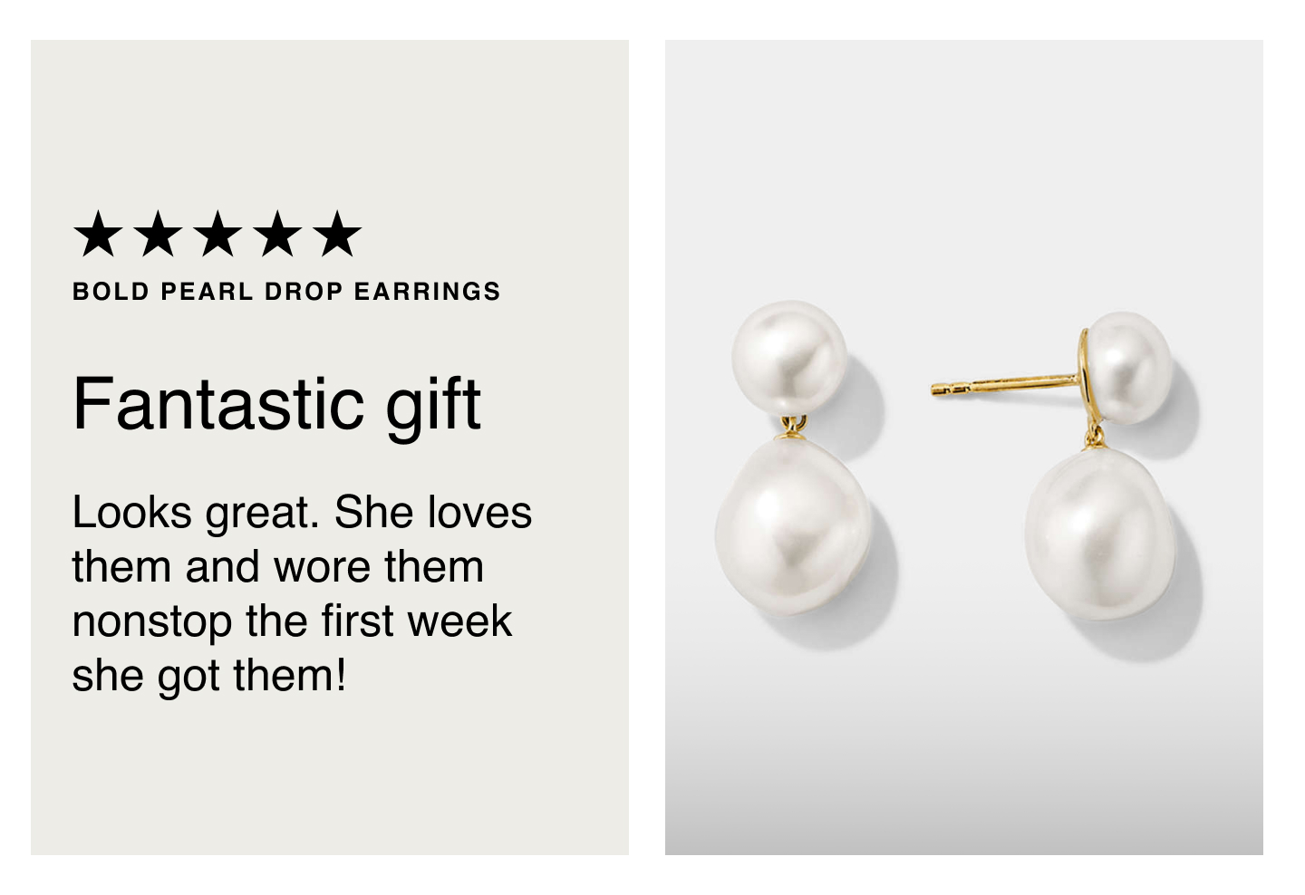 Bold Pearl Drop Earrings. Fantastic gifts. Looks great. She loves them and wore them nonstop the first week she got them!