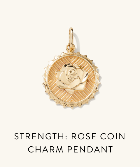 Strength: Rose Coin Charm Pendant.