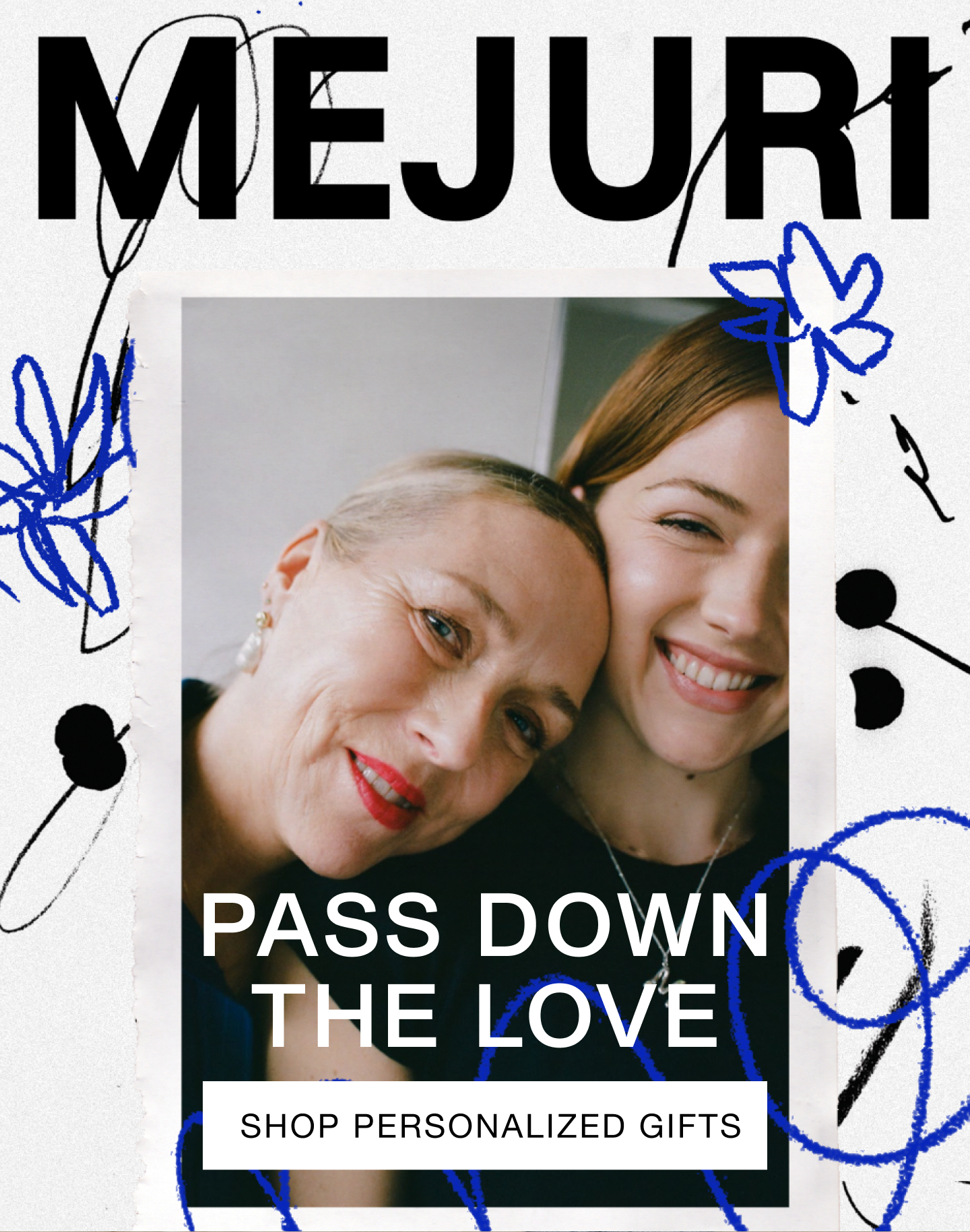Mejuri. Pass Down The Love. Shop Personalized Gifts.