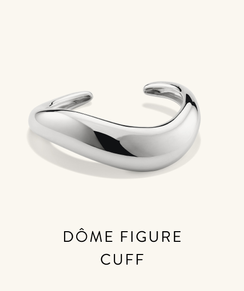 Dôme Figure Cuff. 