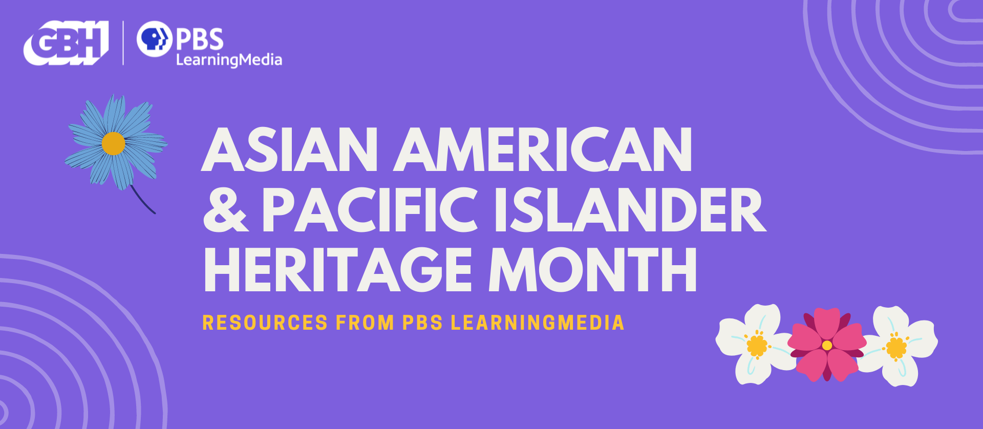 Celebrate AAPI Heritage Month with PBS LearningMedis Celebrate AAPI Heritage Month with PBS LearningMedis