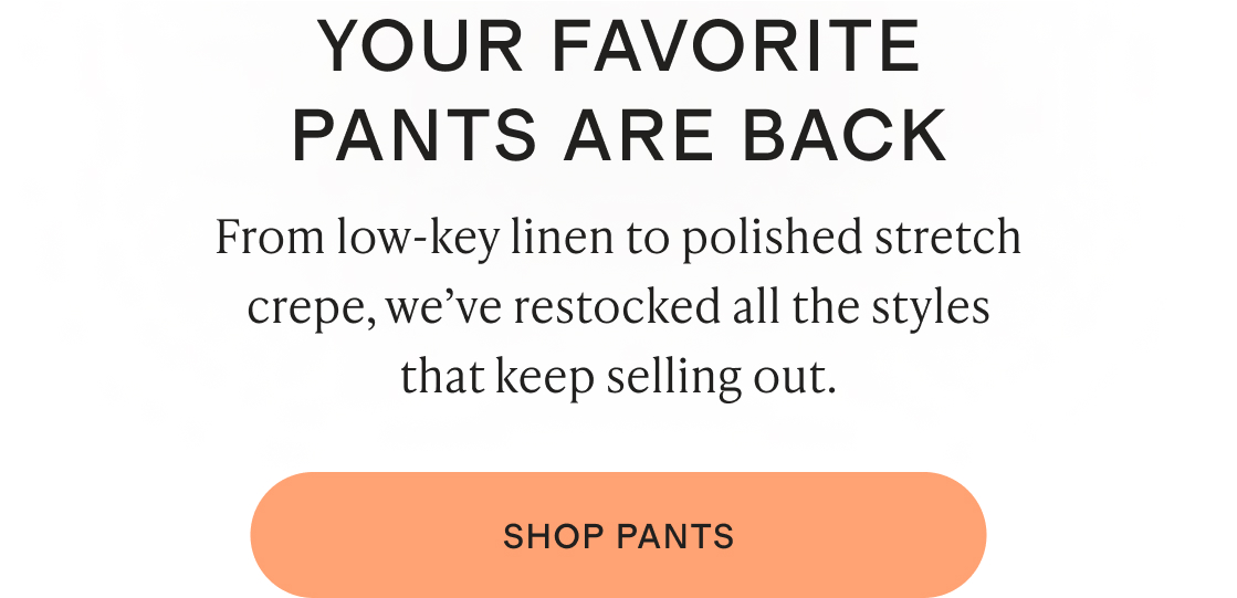 YOUR FAVORITE PANTS ARE BACK