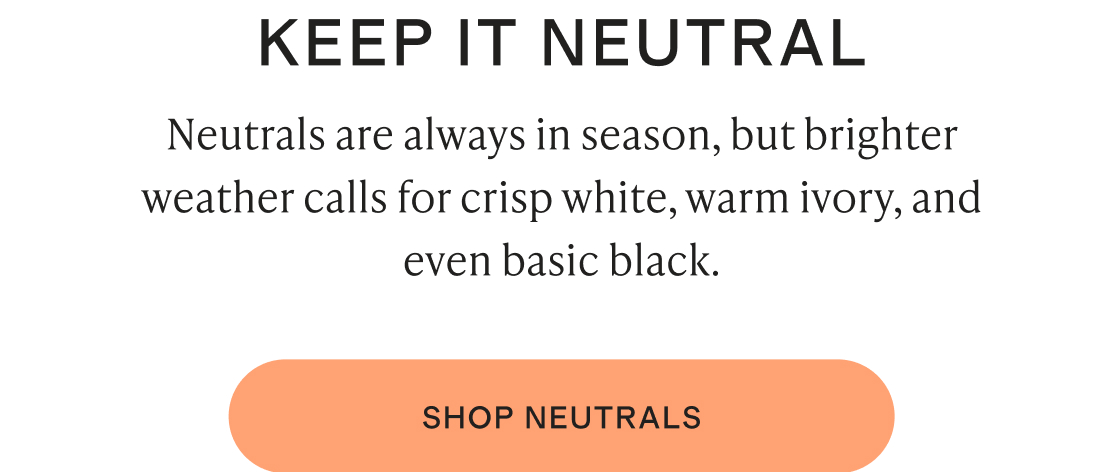 Keep it neutral