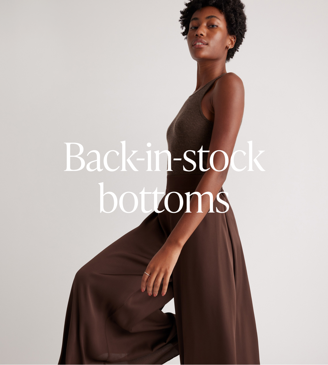 BACK-IN STOCK BOTTOMS