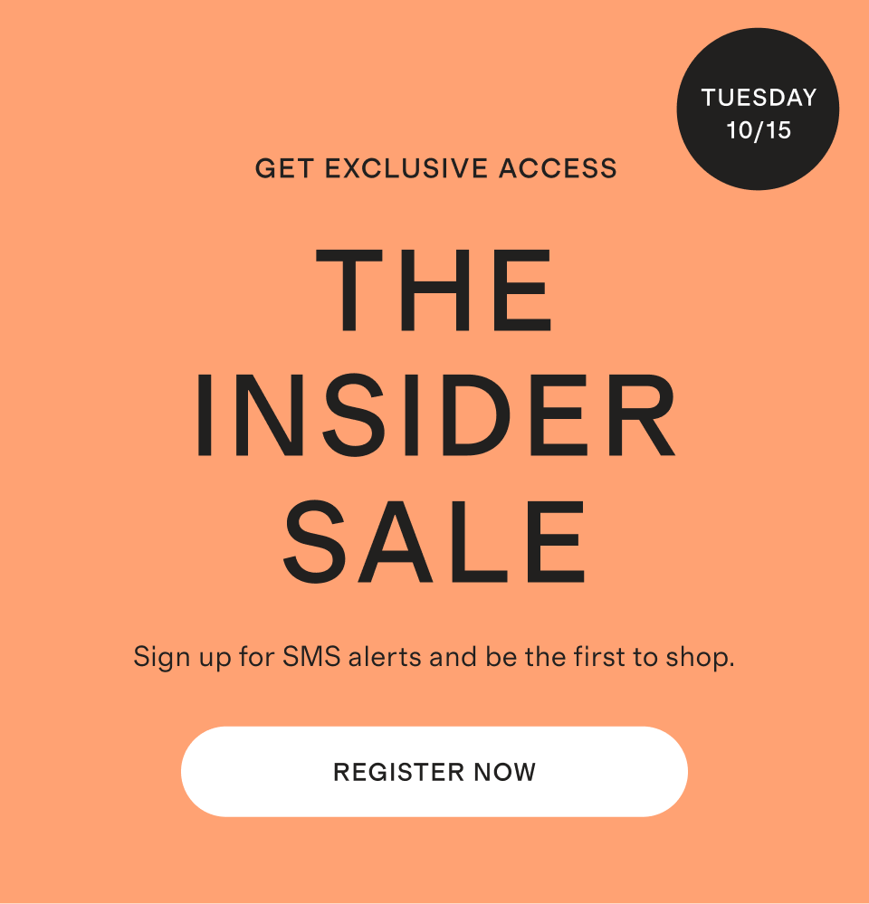 Sign up for SMS alerts and be the first to shop.