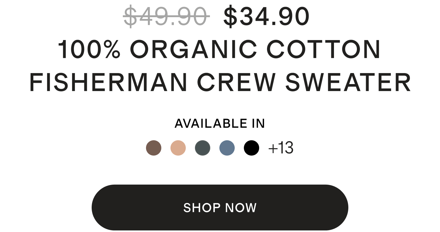 100% ORGANIC COTTON FISHERMAN SWEATER