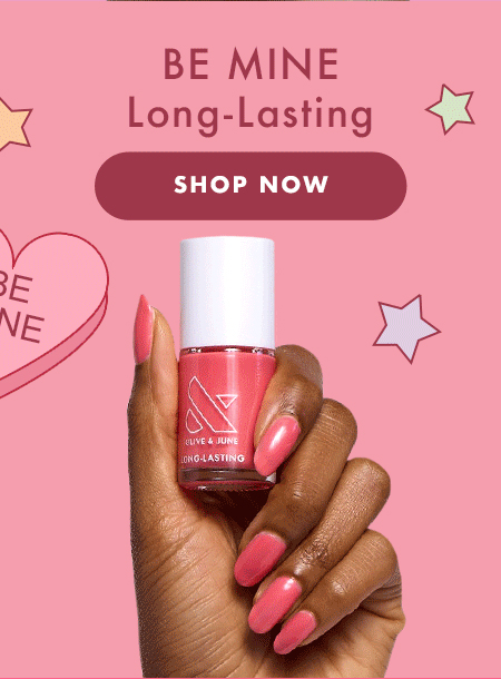 BE MINE : LONG-LASTING