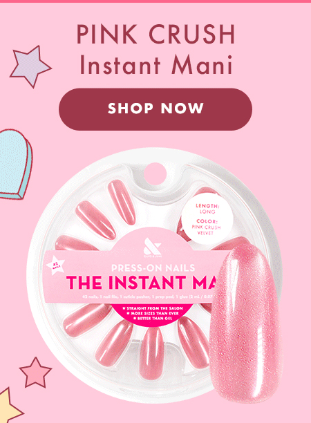 PINK CRUSH : INSTANT MANI