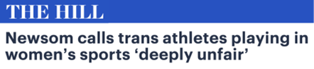 The HIll: Newsom calls trans athletes playing in women's sports 'deeply unfair'