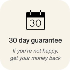 30 day guarantee | If you're not happy, get your money back