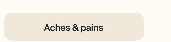 Aches & pains