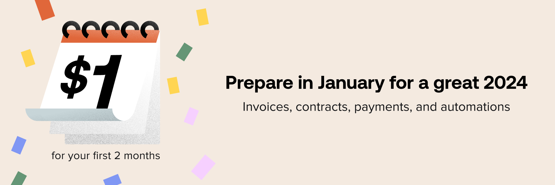 Prepare in January for a great 2024. Invoices, contracts, payments, and automations