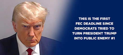 THIS IS THE FIRST FEC DEADLINE SINCE DEMOCRATS TRIED TO TURN PRESIDENT TRUMP INTO PUBLIC ENEMY #1