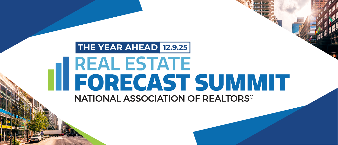 REAL ESTATE FORECAST SUMMIT | NATIONAL ASSOCIATION OF REALTORS