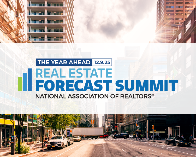 REAL ESTATE FORECAST SUMMIT | NATIONAL ASSOCIATION OF REALTORS