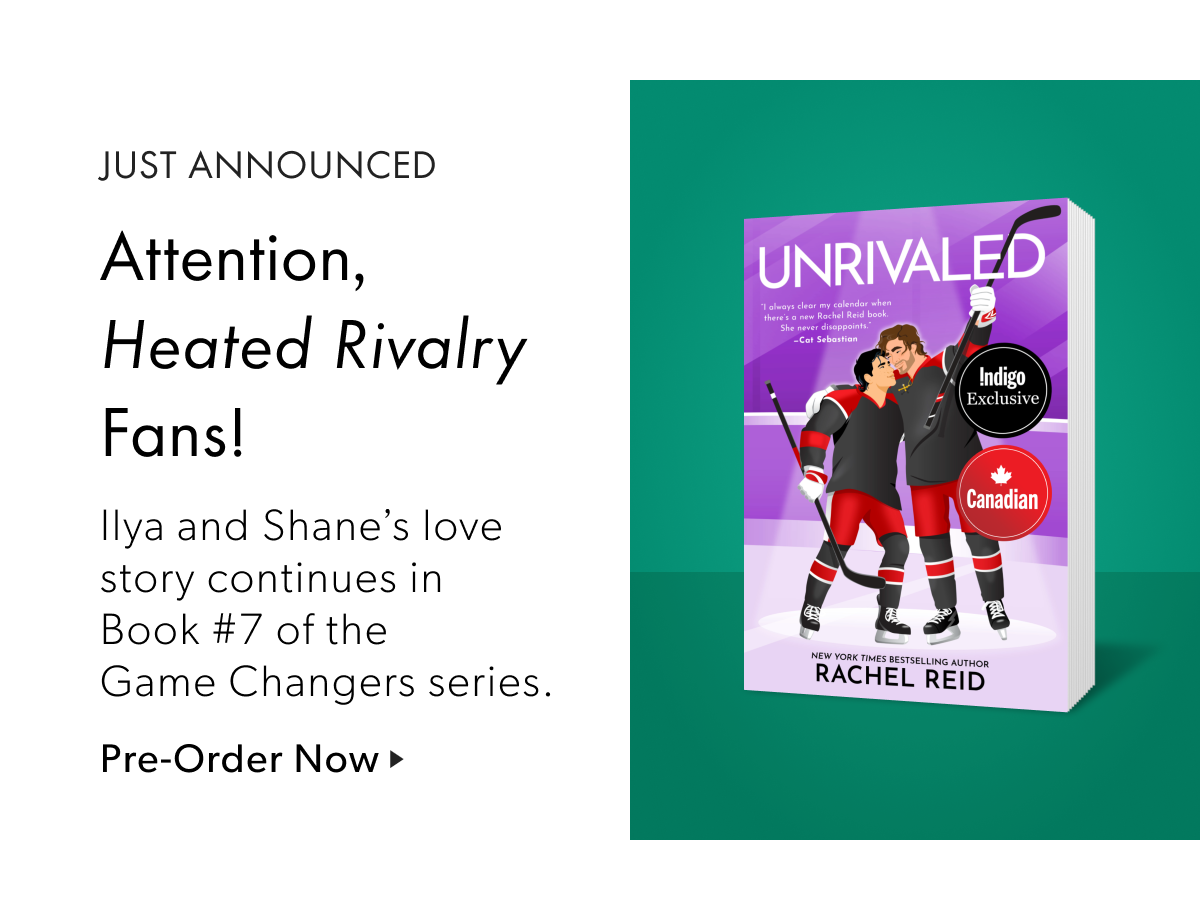 JUST ANNOUNCED | Attention, Heated Rivalry Fans! | Ilya and Shane's love story continues in Book #7 of the Game Changers series.
