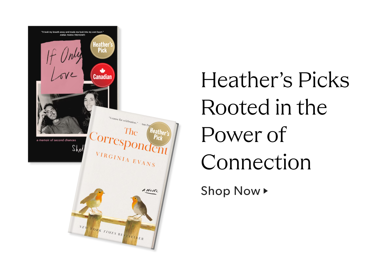 Heather's Picks Rooted in the Power of Connection
