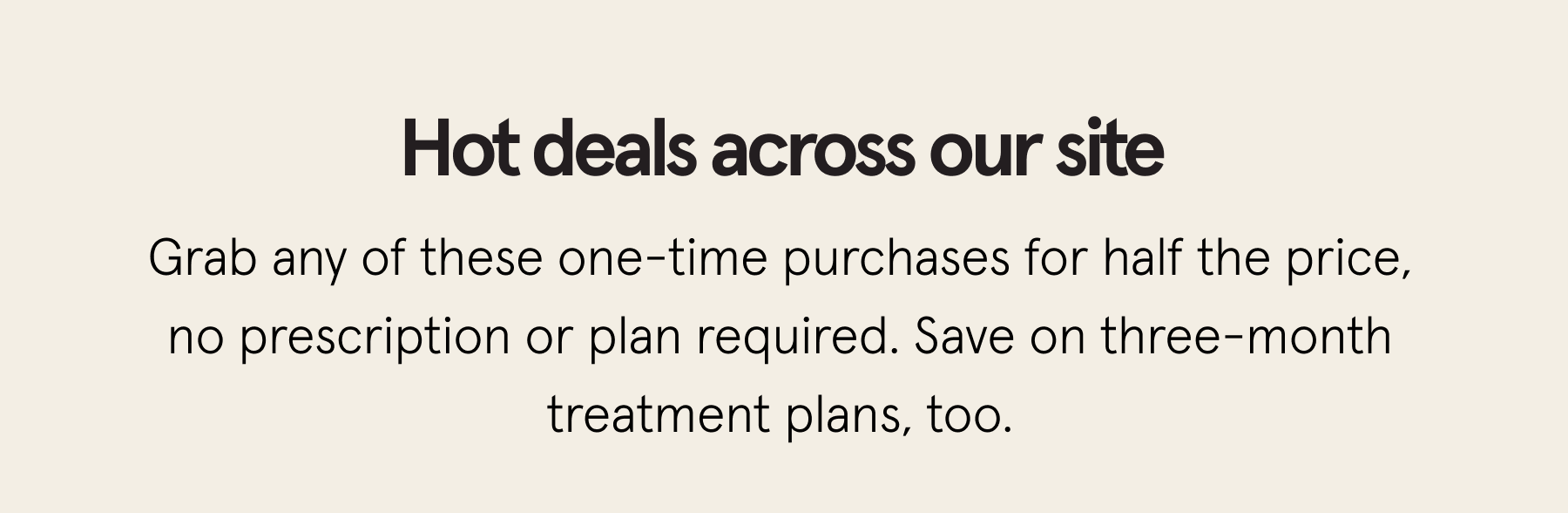 Hot deals across the site Hot deals across the site