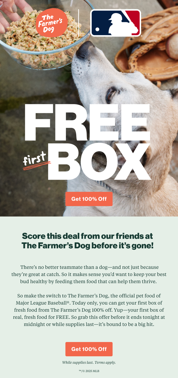 Score this deal from our friends at The Farmer's Dog before it's gone!