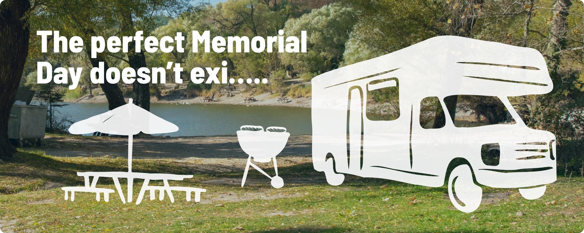 The perfect Memorial Day doesn't exi...