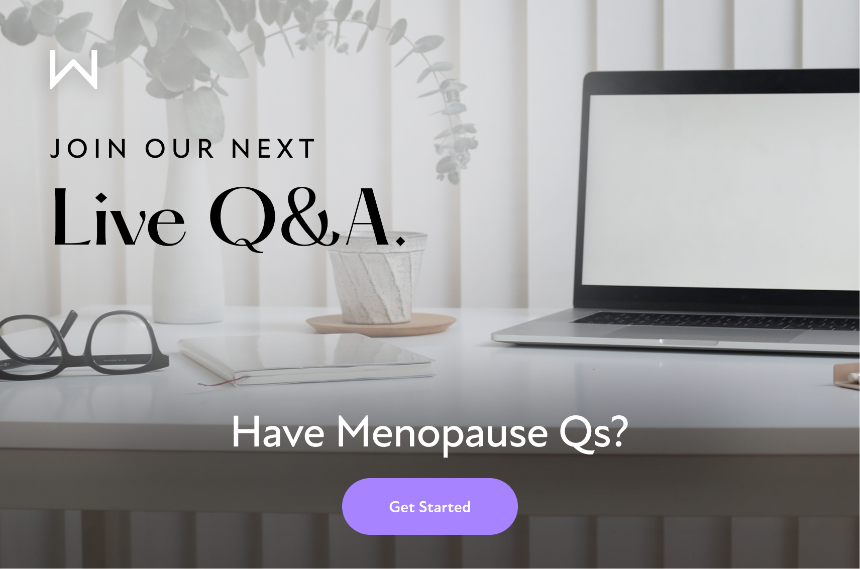 Join Our Next Live Q&A - Have Menopause Qs?