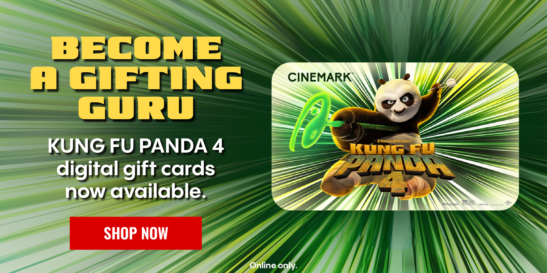 BECOME A GIFTING GURU - KUNG FU PANDA 4 DIGITAL CARDS NOW AVAILABLE | SHOP NOW