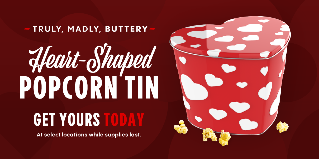 TRULY, MADLY, BUTTERY | HEART-SHAPED POPCORN TIN | GET YOURS TODAY - AT SELECT LOCATIONS WHILE SUPPLIES LAST