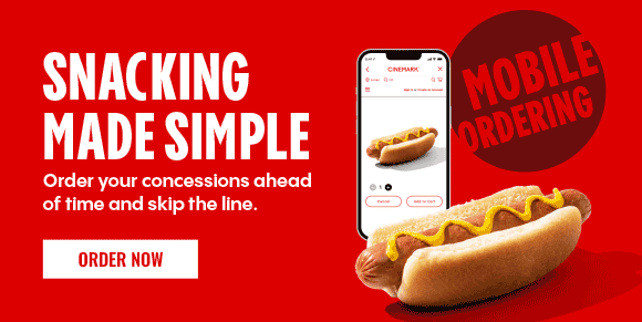 MOBILE ORDERING | SNACKING MADE SIMPLE | Order your concessions ahead of time and skip the line. | ORDER NOW >
