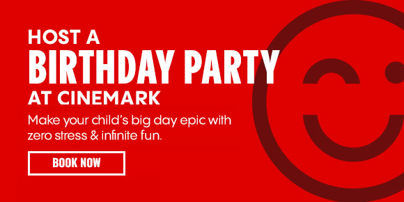 HOST A BIRTHDAY PARTY AT CINEMARK - MAKE YOUR CHILD'S BIG DAY EPIC WITH ZERO STRESS & INFINITE FUN | BOOK NOW