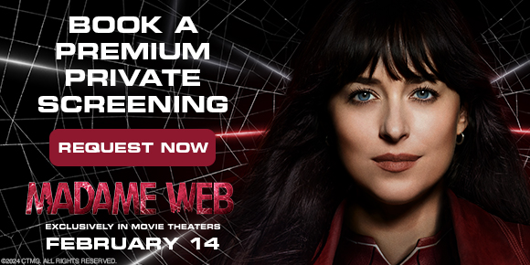 MADAME WEB - BOOK A PREMIUM PRIVATE SCREENING| REQUEST NOW